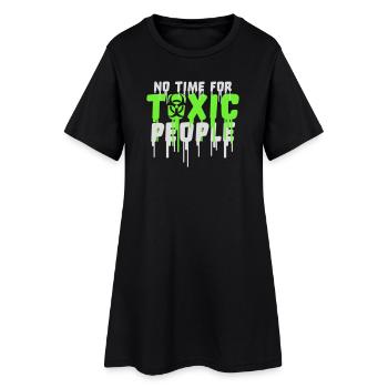 No Time Toxic People Boundaries Self Care Saying - Women’s T-Shirt Dress - black - Front