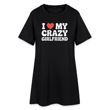 I Love My Crazy Girlfriend Liebe Meine Freundin - Women’s T-Shirt Dress - black - Front