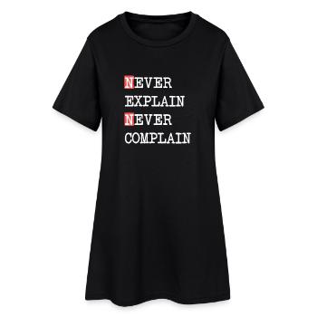 Ne jamais expliquer, ne jamais se plaindre – Devise qui dit - Robe T-shirt Femme - noir - Devant