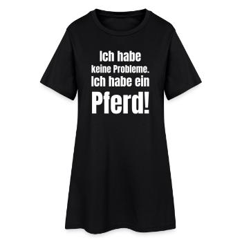 Pferd Spruch Ich Habe Kein Problem - Frauen T-Shirt-Kleid - Schwarz - Vorne