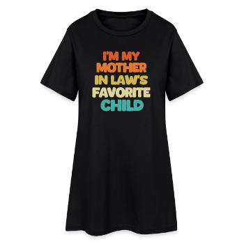 Je suis l’enfant préféré de ma belle-mère t - Robe T-shirt Femme - noir - Devant