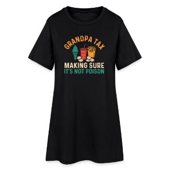 Grandpa Tax Not Poison Funny Candy Stealing Quote - Women’s T-Shirt Dress - black - Front