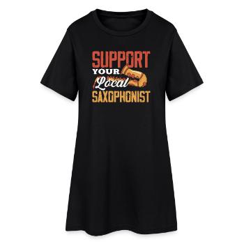 Support Your Local Saxophonist Jazz - Women’s T-Shirt Dress - black - Front