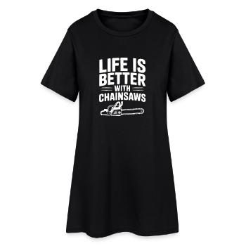 Das Leben ist besser mit Kettensägen - Frauen T-Shirt-Kleid - Schwarz - Vorne
