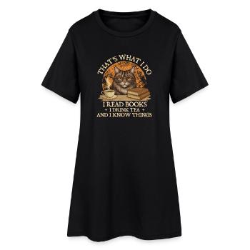 C’est ce que je fais. Je lis, des livres, je bois du thé, je sais ce que je fais. - Robe T-shirt Femme - noir - Devant