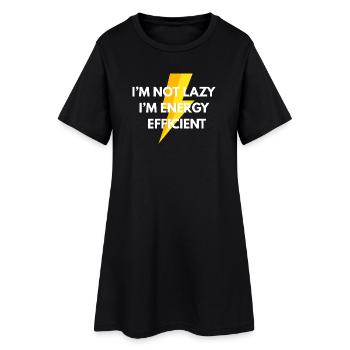 Not lazy – energy efficient Funny Shirt - Women’s T-Shirt Dress - black - Front