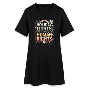 Feiertagslichter und Menschenrechte - Frauen T-Shirt-Kleid - Schwarz - Vorne