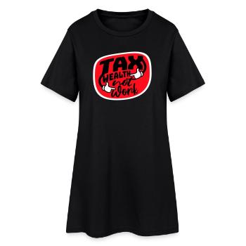 Impôt, richesse et non travail, politique progressiste, économie - Robe T-shirt Femme - noir - Devant