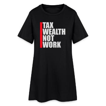 Impôt, richesse et non travail, politique progressiste, économie - Robe T-shirt Femme - noir - Devant