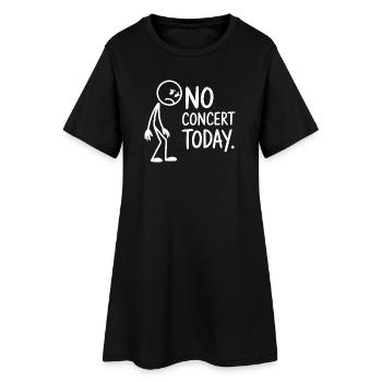 Pas de concert aujourd’hui, fan triste du concert - Robe T-shirt Femme - noir - Devant