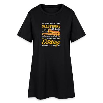 Demande-moi des nouvelles de mon saxophone saxophoniste - Robe T-shirt Femme - noir - Devant