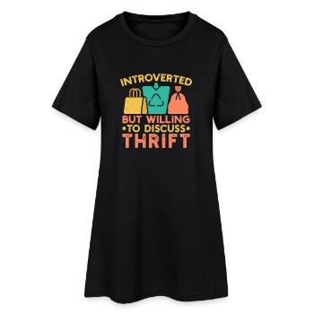 Thrift Shopper Introverted But Willing Discuss - Women’s T-Shirt Dress - black - Front