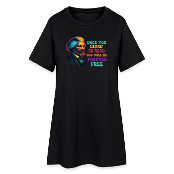 Once You Learn to Read You Will Be Free - Women’s T-Shirt Dress - black - Front
