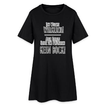 Excuse: But suddenly I didn't want to! - Women’s T-Shirt Dress - black - Front