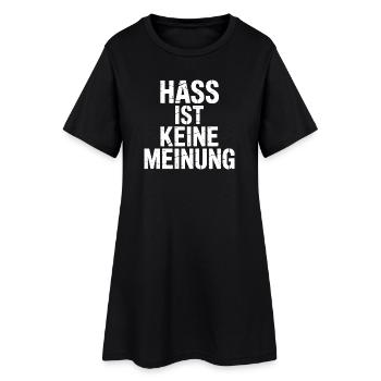 Hass ist keine Meinung - Gegen Rechts - Frauen T-Shirt-Kleid - Schwarz - Vorne