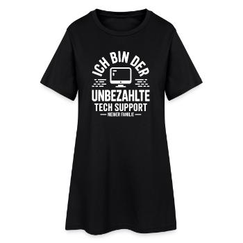 I'm the unpaid tech support - Women’s T-Shirt Dress - black - Front