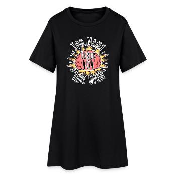 Brain Error 404 - Too many tabs open! Boom! - Women’s T-Shirt Dress - black - Front