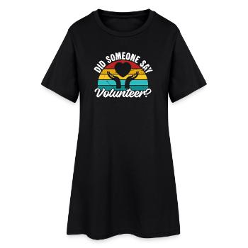Reconnaissance des bénévoles Quelqu’un a-t-il dit bénévole - Robe T-shirt Femme - noir - Devant
