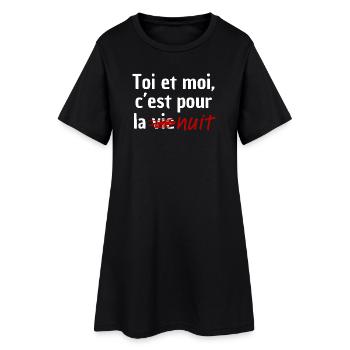 Toi et moi, c'est pour la nuit - Robe T-shirt Femme - noir - Devant
