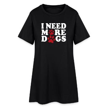 I Need More Dogs Dog Love Paws - Women’s T-Shirt Dress - black - Front