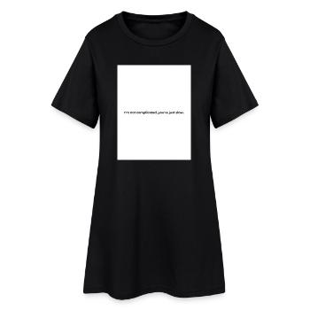 I'm not complicated, you're just slow. - Women’s T-Shirt Dress - black - Front