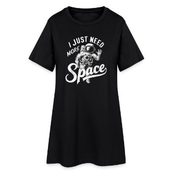 J’ai juste besoin de plus d’espace - Logo d’astronaute cool - Robe T-shirt Femme - noir - Devant