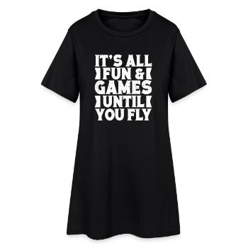 Rodeo Horse Riding It's All Fun & Game Until You - Women’s T-Shirt Dress - black - Front