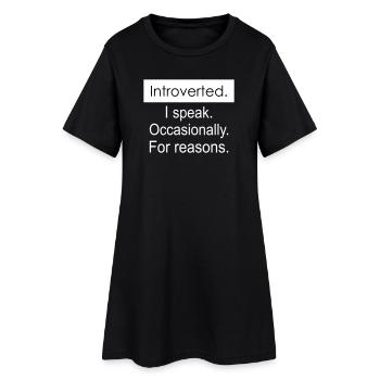Introverti. Je parle parfois pour des raisons. - Robe T-shirt Femme - noir - Devant