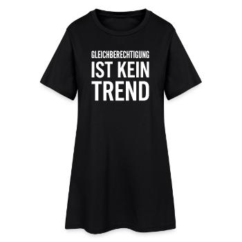 Equality is not a trend statement - Women’s T-Shirt Dress - black - Front