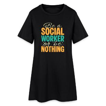 Citation d’assistant social : Sois un travailleur ou ne sois rien - Robe T-shirt Femme - noir - Devant