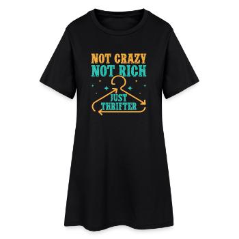 Thrift Shopper Not Crazy Not Rich Just Thrifter - Frauen T-Shirt-Kleid - Schwarz - Vorne