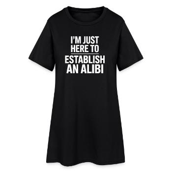 Je suis juste là pour établir un alibi - True Crime - Robe T-shirt Femme - noir - Devant