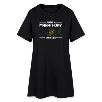 Marathon Humor - You Ran A Marathon? Thats Cute - Women’s T-Shirt Dress - black - Front