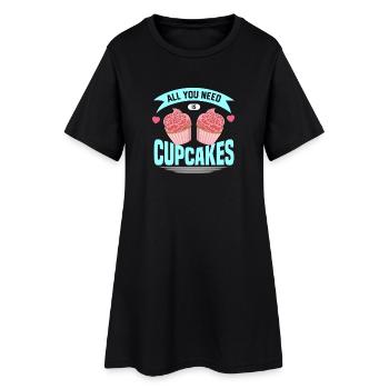 All You Need Is Cupcakes, For Cupcake Lover - Frauen T-Shirt-Kleid - Schwarz - Vorne