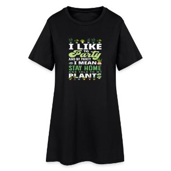 I Like To Party Funny Plant Lover - Women’s T-Shirt Dress - black - Front