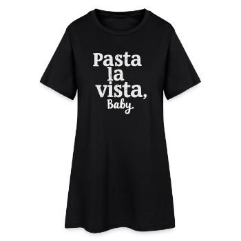 Pasta La Vista Baby – Drôle de proverbe sur les pâtes - Robe T-shirt Femme - noir - Devant