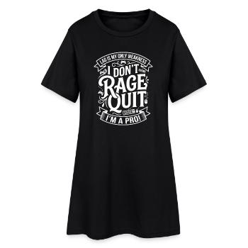 Rage Quit? No — Pro Gamer - Women’s T-Shirt Dress - black - Front