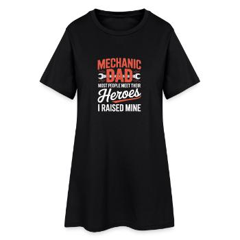 Mechanic Dad I Raised Mine Heroes Saying - Women’s T-Shirt Dress - black - Front