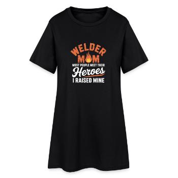 Welder Mom Heroes I Raised Mine Schweißer - Women’s T-Shirt Dress - black - Front