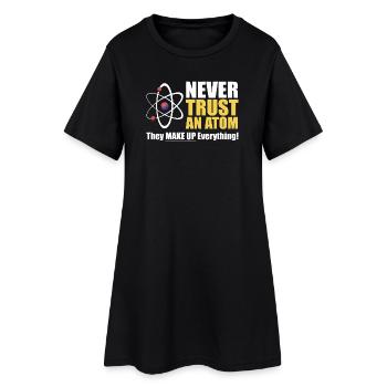 Ne jamais faire confiance à un atome - Robe T-shirt Femme - noir - Devant