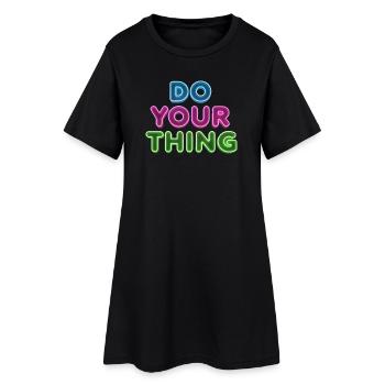 Do Your Thing Neon Schriftzug - Frauen T-Shirt-Kleid - Schwarz - Vorne