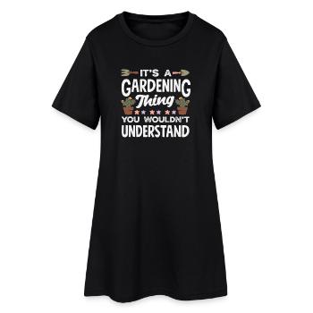 Es Ist Eine Sache Der Gartenarbeit - Frauen T-Shirt-Kleid - Schwarz - Vorne