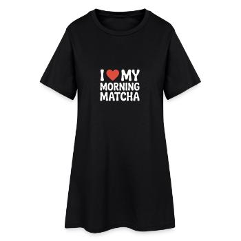 I love my Morning Matcha - Women’s T-Shirt Dress - black - Front