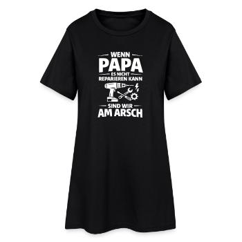 Wenn Papa Es Nicht Reparieren Kann - Frauen T-Shirt-Kleid - Schwarz - Vorne