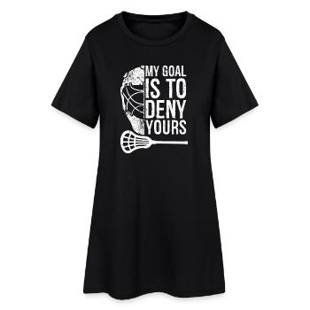 Lacrosse Lax My Goal is to Deny Yours Men Boys - Women’s T-Shirt Dress - black - Front