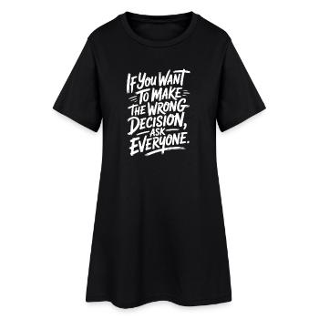 Mentalité de vouloir prendre une mauvaise décision sur la question de tout le monde ? - Robe T-shirt Femme - noir - Devant