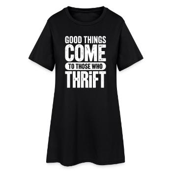 Gute Dinge kommen zu denen, die dursten - Frauen T-Shirt-Kleid - Schwarz - Vorne