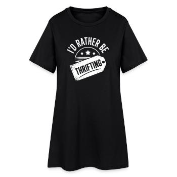 I'd Rather Be Thrifting - Women’s T-Shirt Dress - black - Front