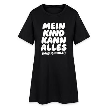 My Child Can Do Everything Saying Typo - Women’s T-Shirt Dress - black - Front