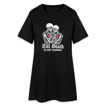 Jusqu’à ce que la mort ne suffise plus | Squelette | Amour éternel - Robe T-shirt Femme - noir - Devant
